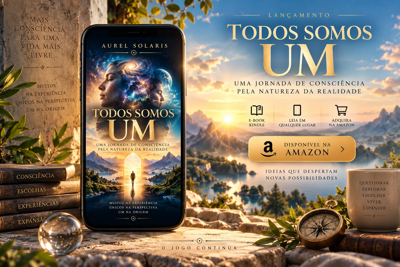 TODOS SOMOS UM: UMA JORNADA PELA CONSCIÊNCIA, REALIDADE E EXPERIÊNCIA 1 TODOS SOMOS UM: UMA JORNADA PELA CONSCIÊNCIA, REALIDADE E EXPERIÊNCIA
